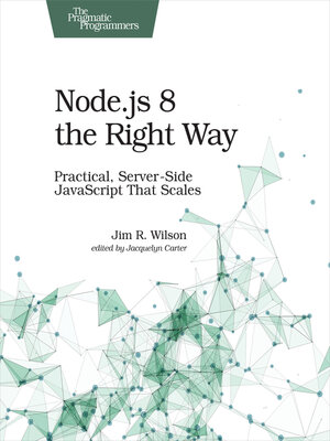cover image of Node.js 8 the Right Way